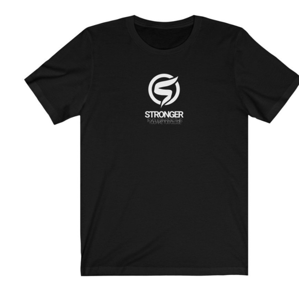 If you can read this you are too close tshirt